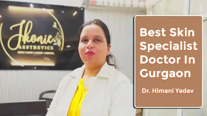 Skin Specialist Doctor in Gurgaon