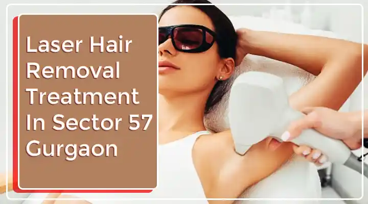 Laser Hair Removal In Sector 57