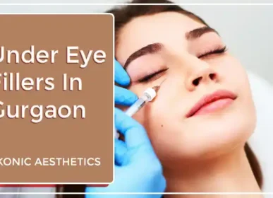 Under Eye Fillers In Gurgaon