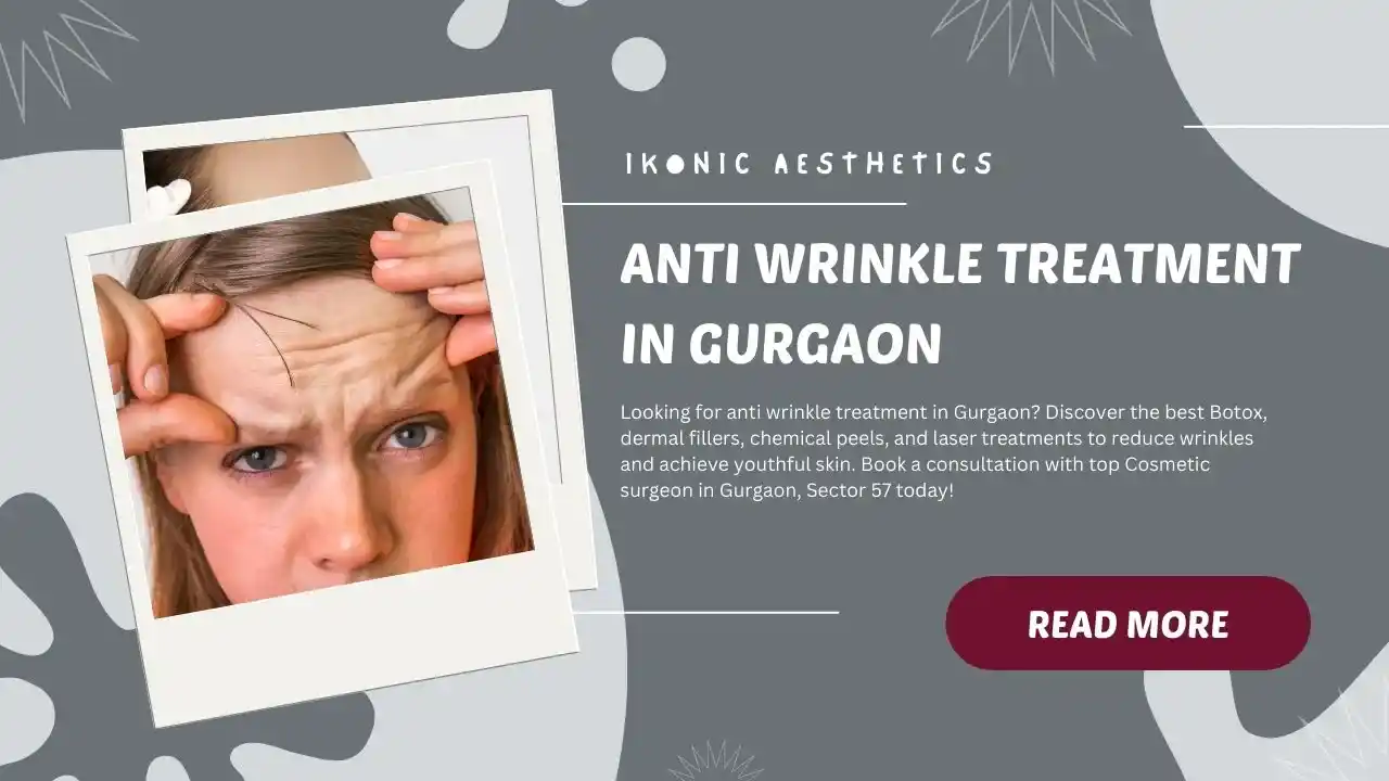 Anti Wrinkle Treatment in Gurgaon