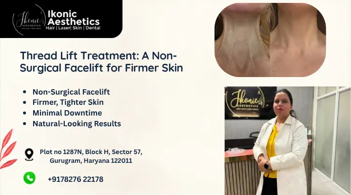Thread Lift Treatment: A Non-Surgical Facelift for Firmer Skin